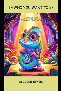 Be Who You Want to Be