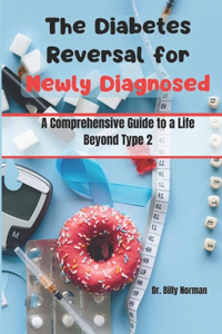 Diabetes Reversal for Newly Diagnosed