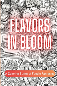 Flavors in Bloom