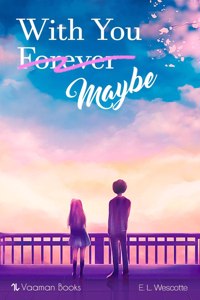 With You Forever, Maybe