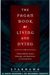 The Pagan Book of Living and Dying