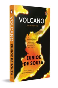 Volcano: The Collected Poems Of Eunice De Souza