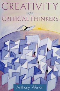 Creativity for Critical Thinkers