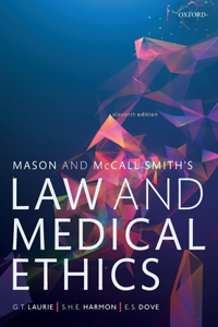 Mason and McCall Smiths Law and Medical Ethics 11th Edition