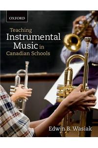 Teaching Instrumental Music in Canadian Schools