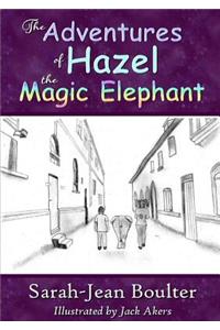 The Adventures of Hazel the Magic Elephant