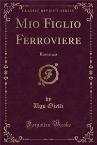 Mio Figlio Ferroviere