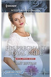 His Pregnant Royal Bride