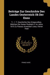 Beiträge Zur Geschichte Des Landes Oesterreich Ob Der Enns
