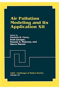 Air Pollution Modeling and Its Application XII