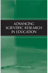 Advancing Scientific Research in Education