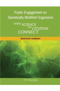 Public Engagement on Genetically Modified Organisms