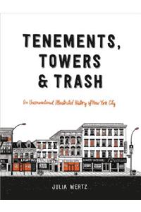 Tenements, Towers & Trash