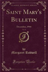 Saint Mary's Bulletin, Vol. 34: December, 1944 (Classic Reprint)