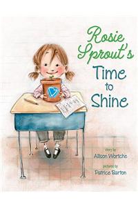 Rosie Sprout's Time to Shine