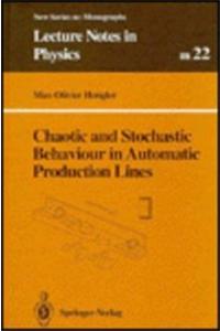 Chaotic and Stochastic Behaviour in Automatic Production Lines