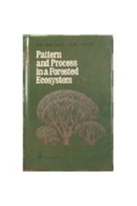 Pattern and Process in a Forested Ecosystem