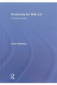 Producing for Web 2.0