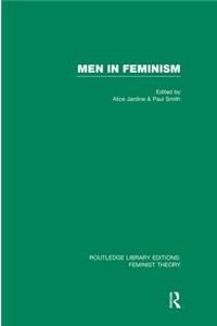 Men in Feminism (Rle Feminist Theory)