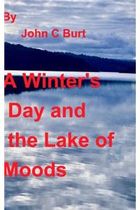 A Winter's Day and the Lake of Moods.