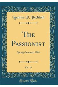 The Passionist, Vol. 17: Spring-Summer, 1964 (Classic Reprint)