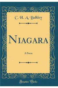 Niagara: A Poem (Classic Reprint)