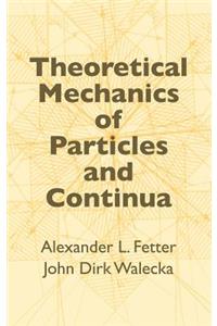 Theoretical Mechanics of Particles and Continua