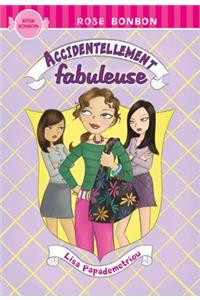 Rose Bonbon: Accidentellement Fabuleuse