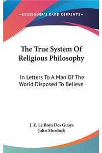 The True System Of Religious Philosophy