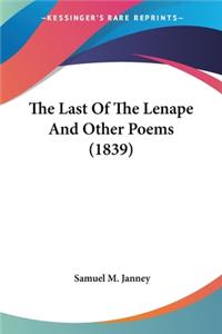 Last Of The Lenape And Other Poems (1839)