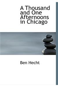 A Thousand and One Afternoons in Chicago