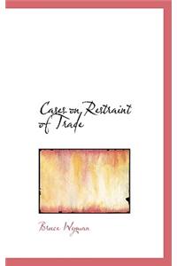 Cases on Restraint of Trade