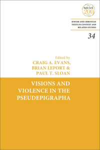 Visions and Violence in the Pseudepigrapha