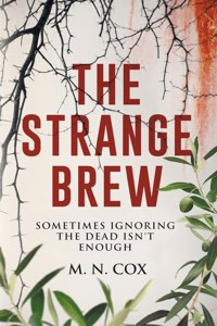 Strange Brew, The: Sometimes ignoring the dead isn't enough