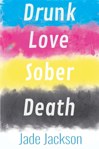 Drunk Love Sober Death