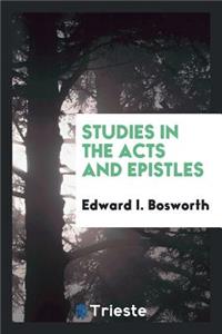 Studies in the Acts and Epistles