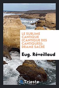 Sublime Cantique (Cantique Des Cantiques)