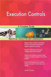 Execution Controls A Complete Guide