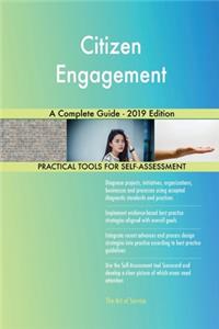 Citizen Engagement A Complete Guide - 2019 Edition