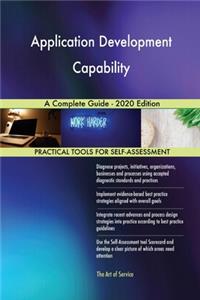 Application Development Capability A Complete Guide - 2020 Edition