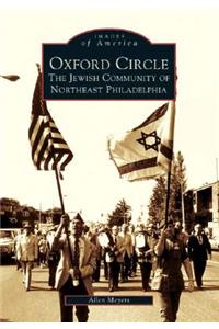 Oxford Circle: The Jewish Community of Northeast Philadelphia