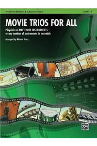 Movie Trios for All: Trombone/Baritone B.C./Bassoon/Tuba: Playable on Any Three Instruments or Any Number of Instruments in Ensemble, Level 1-4