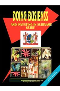 Doing Business and Investing in Suriname Guide