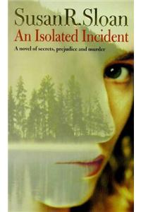 An Isolated Incident