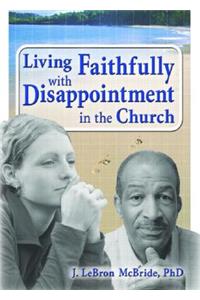 Living Faithfully with Disappointment in the Church