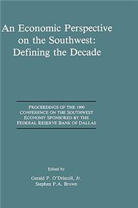 Economic Perspective on the Southwest: Defining the Decade