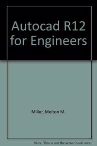 Autocad R12 for Engineers