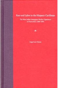 Race and Labor in the Hispanic Caribbean