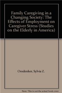 Family Caregiving in a Changing Society