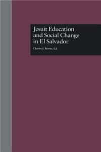 Jesuit Education and Social Change in El Salvador